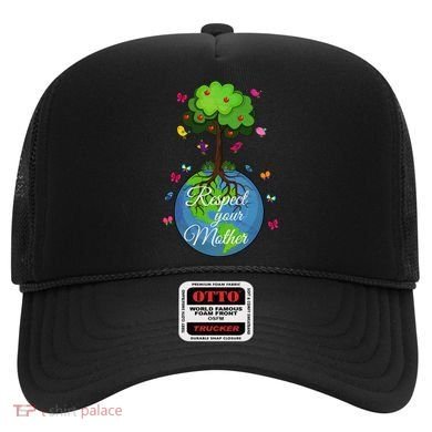 Respect Your Mother Earth Day Design Meaningful Gift Hat