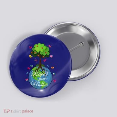 Respect Your Mother Earth Day Design Meaningful Gift Button