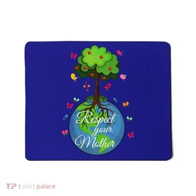 Respect Your Mother Earth Day Design Meaningful Gift Mousepad