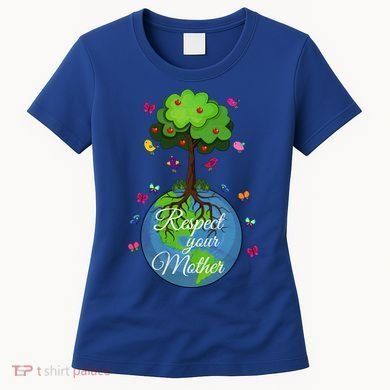 Respect Your Mother Earth Day Design Meaningful Gift Women's T-Shirt