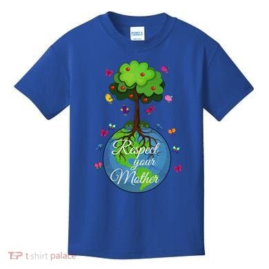 Respect Your Mother Earth Day Design Meaningful Gift Kids T-Shirt