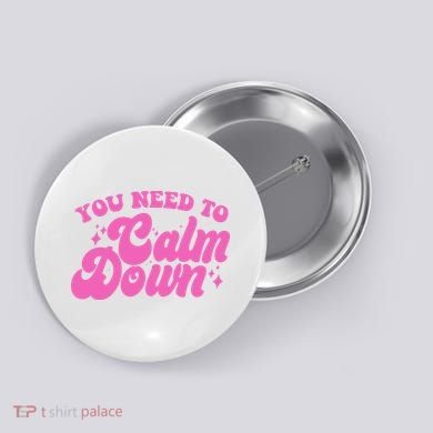 Retro You Need To Calm Down Button