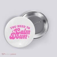 Retro You Need To Calm Down Button thumb 0
