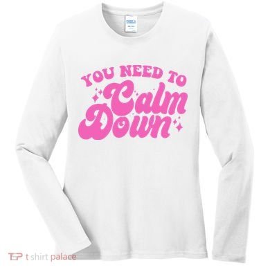 Retro You Need To Calm Down Women's Long Sleeve Shirt