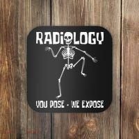 Radiology You Pose We Expose Skeleton Radiologist Rad Tech Coaster thumb 0