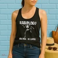 Radiology You Pose We Expose Skeleton Radiologist Rad Tech Women's Tank Top thumb 2