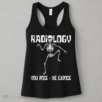 Radiology You Pose We Expose Skeleton Radiologist Rad Tech Women's Tank Top thumb 3