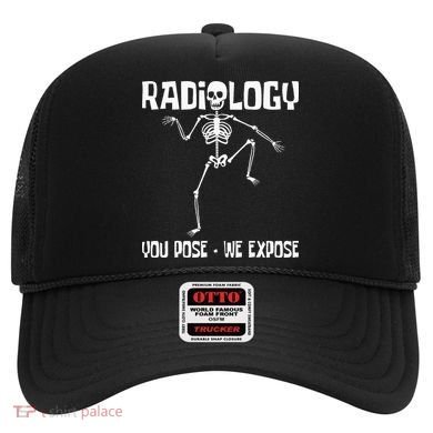 Radiology You Pose We Expose Skeleton Radiologist Rad Tech Hat