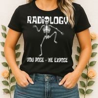 Radiology You Pose We Expose Skeleton Radiologist Rad Tech Women's T-Shirt thumb 2
