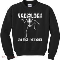 Radiology You Pose We Expose Skeleton Radiologist Rad Tech Kids Sweatshirt thumb 0