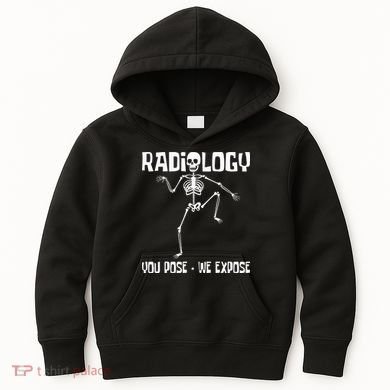 Radiology You Pose We Expose Skeleton Radiologist Rad Tech Kids Hoodie