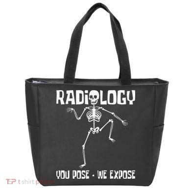 Radiology You Pose We Expose Skeleton Radiologist Rad Tech Tote Bag