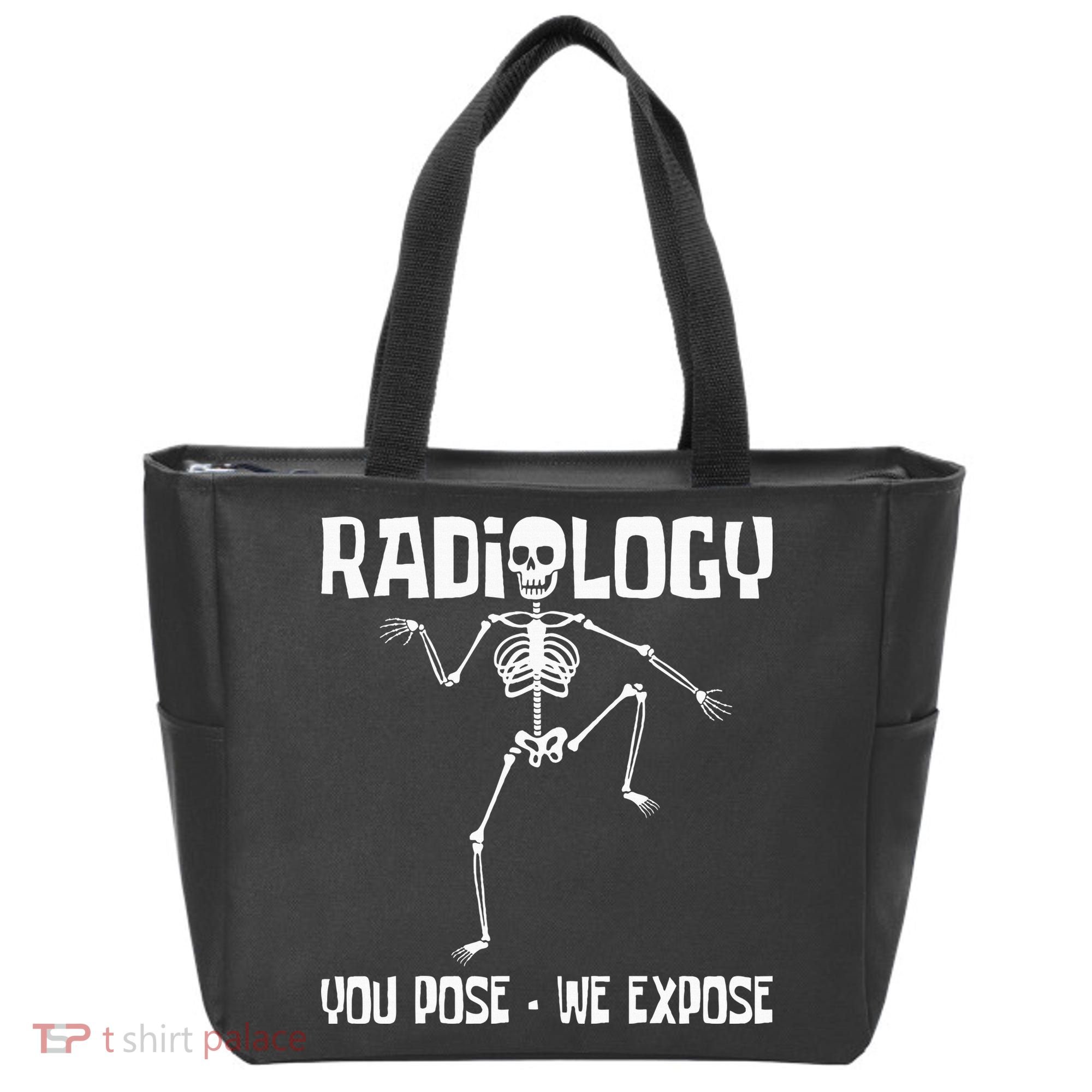 Radiology You Pose We Expose Skeleton Radiologist Rad Tech Tote Bag