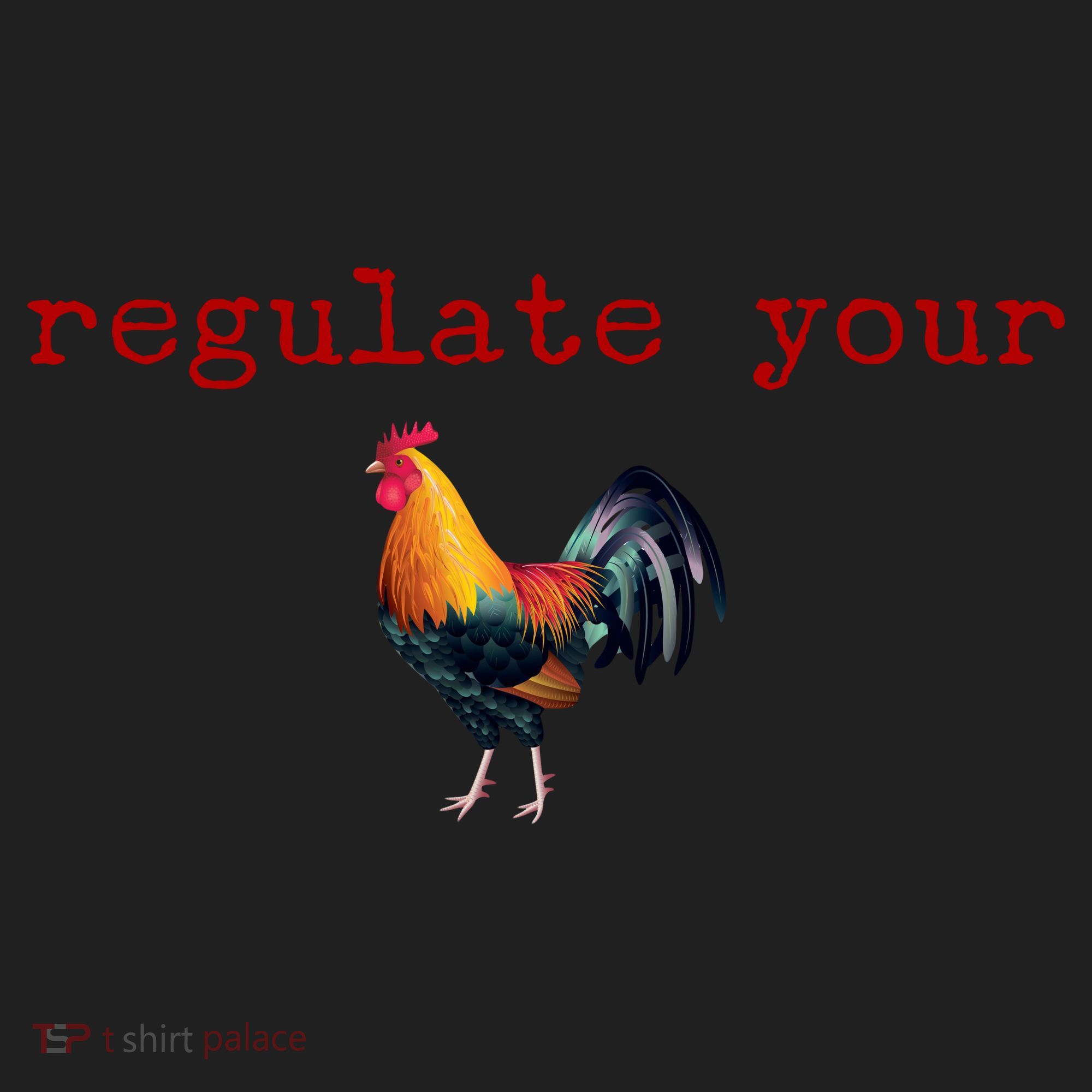 Regulate Your Rooster Funny Women's Sweatshirt
