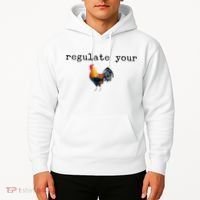 Regulate Your Rooster Funny Hoodie thumb 2