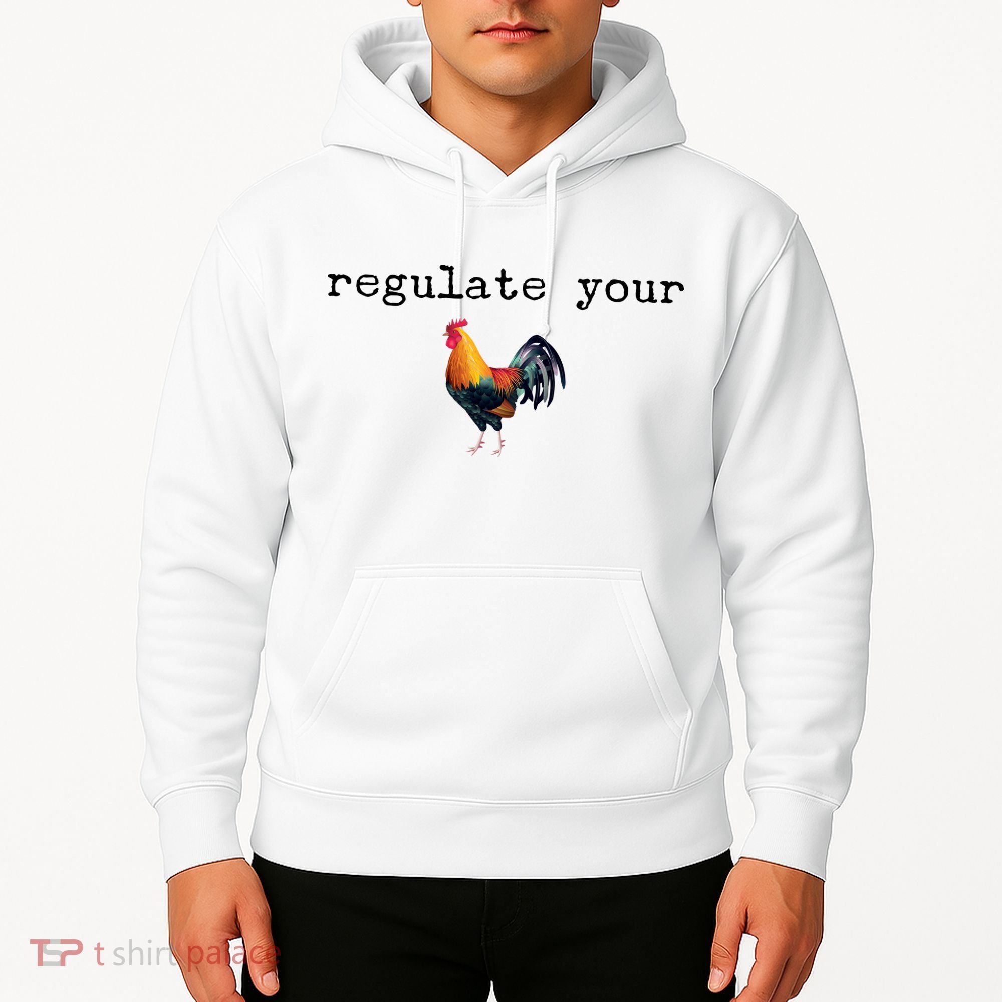 Regulate Your Rooster Funny Hoodie