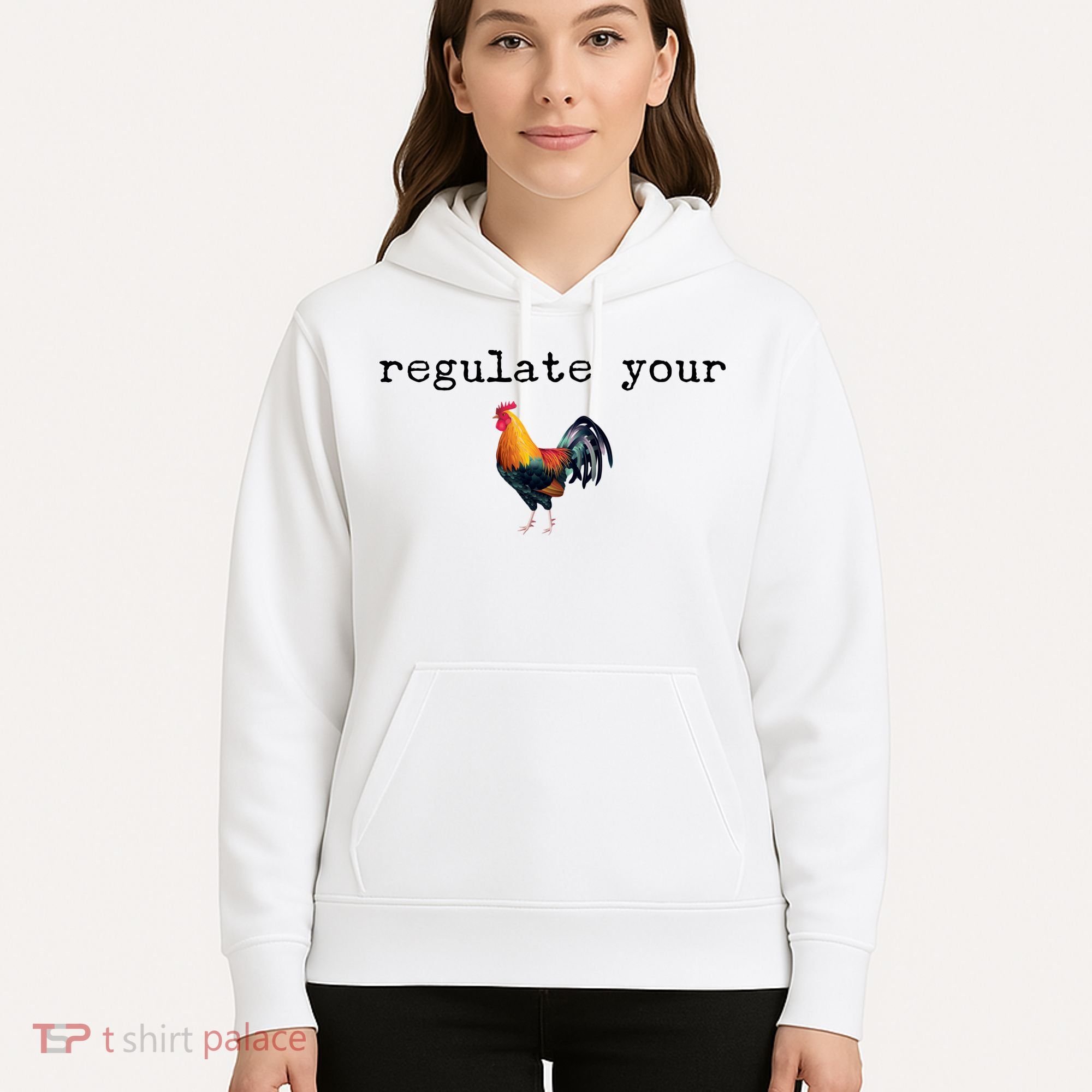 Regulate Your Rooster Funny Hoodie