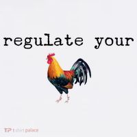Regulate Your Rooster Funny Hoodie thumb 7