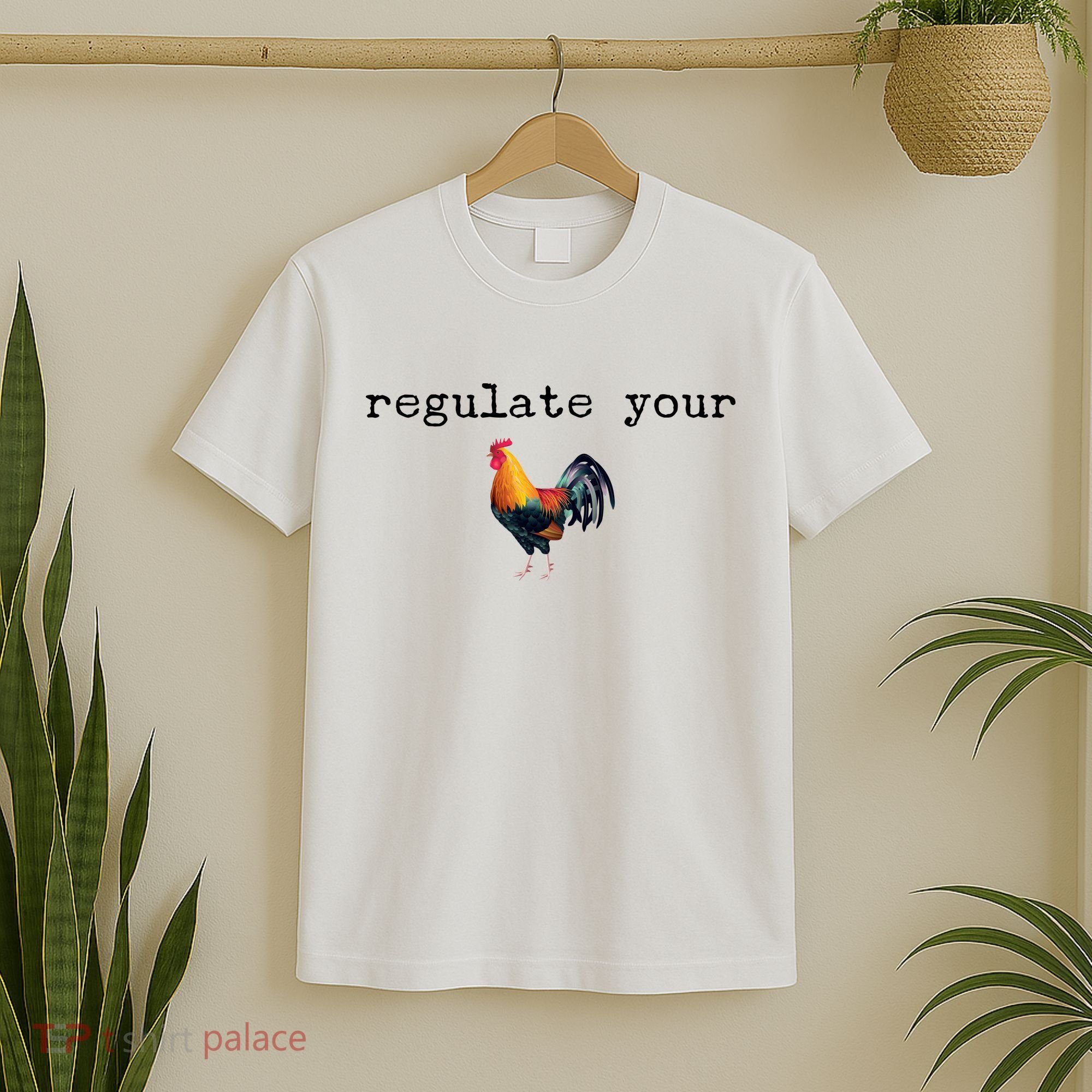Regulate Your Rooster Funny T-Shirt