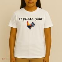 Regulate Your Rooster Funny T-Shirt thumb 4