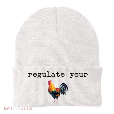 Regulate Your Rooster Funny Beanie