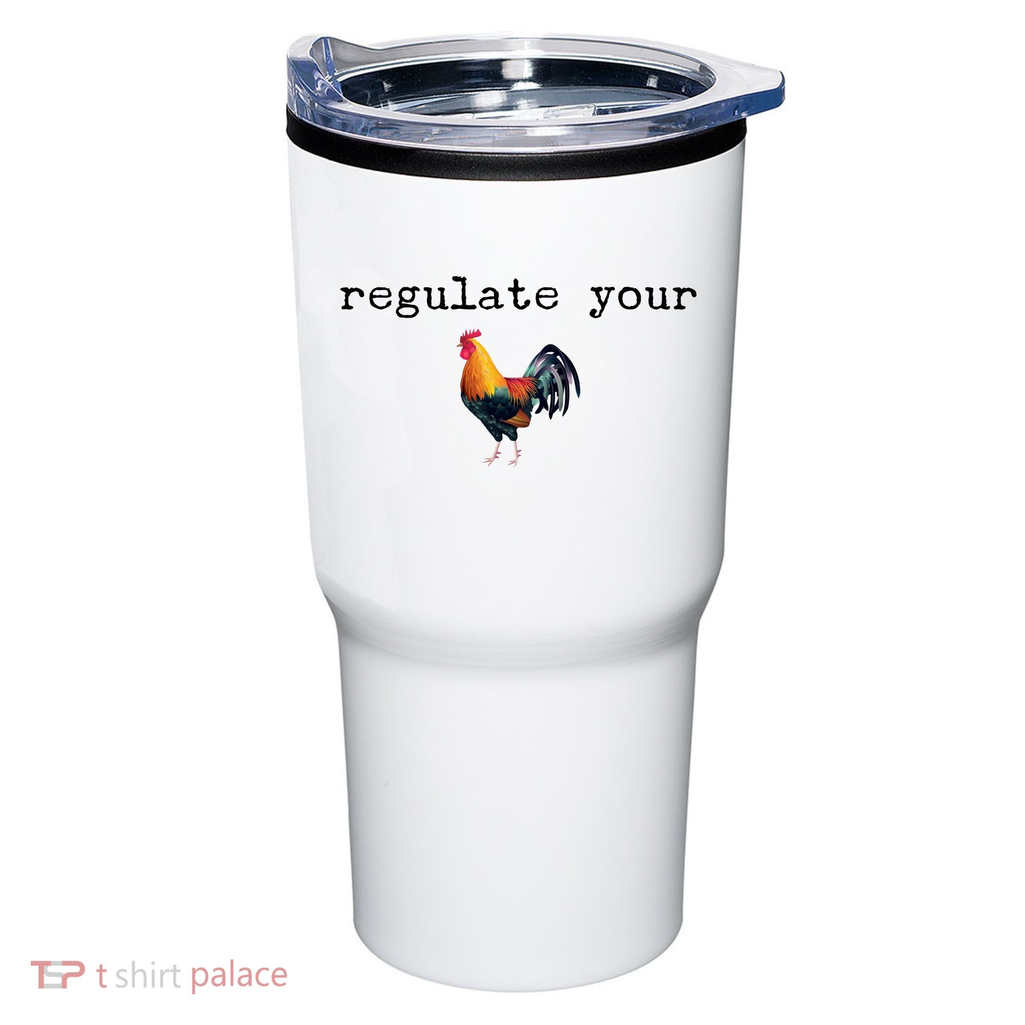 Regulate Your Rooster Funny Tumbler
