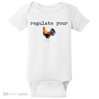 Regulate Your Rooster Funny Baby Bodysuit
