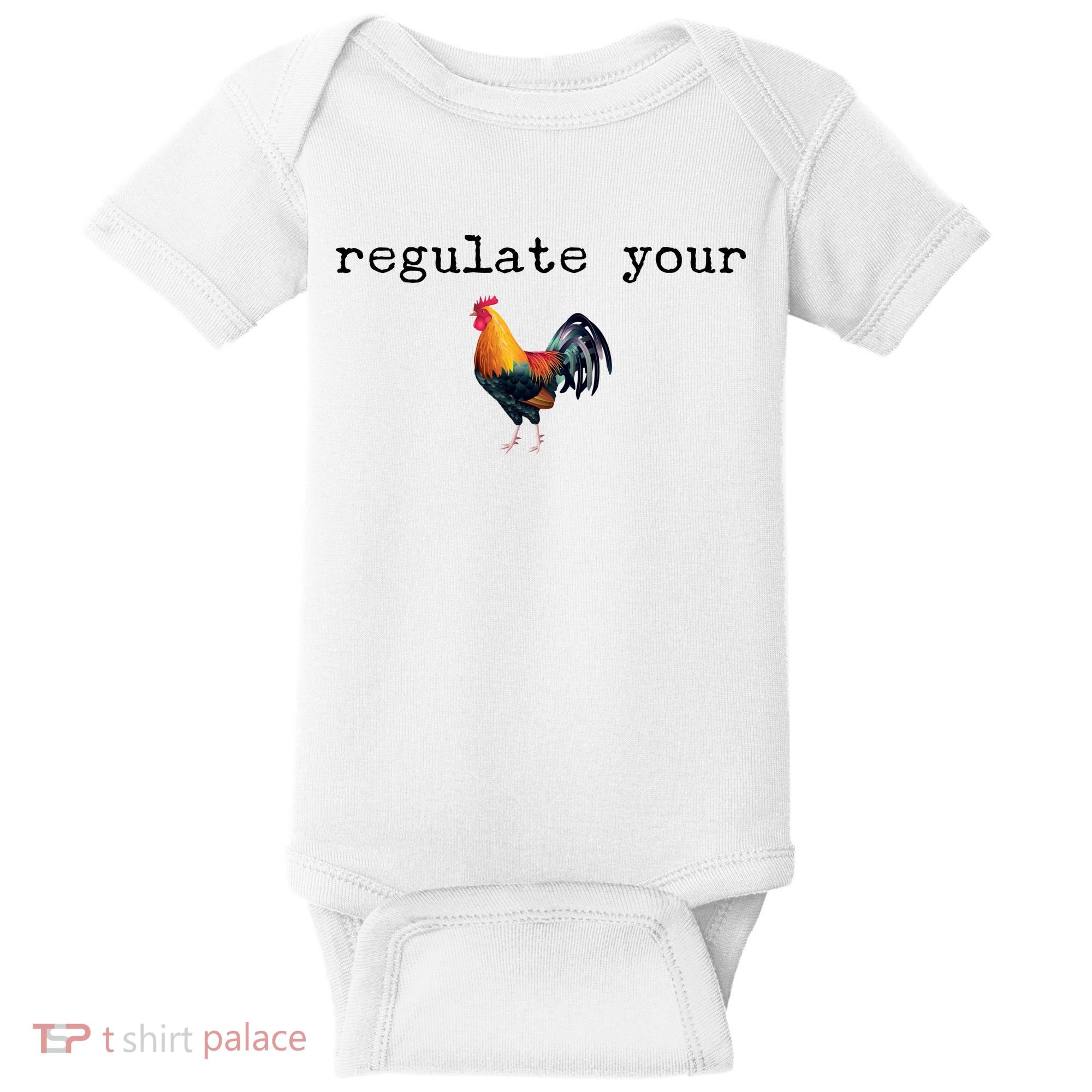 Regulate Your Rooster Funny Baby Bodysuit