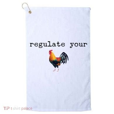 Regulate Your Rooster Funny Golf Towel
