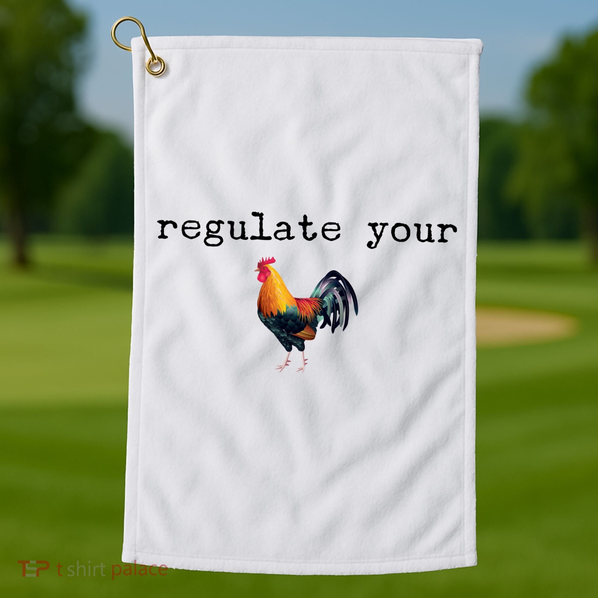 Regulate Your Rooster Funny Golf Towel