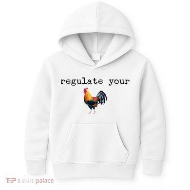 Regulate Your Rooster Funny Kids Hoodie