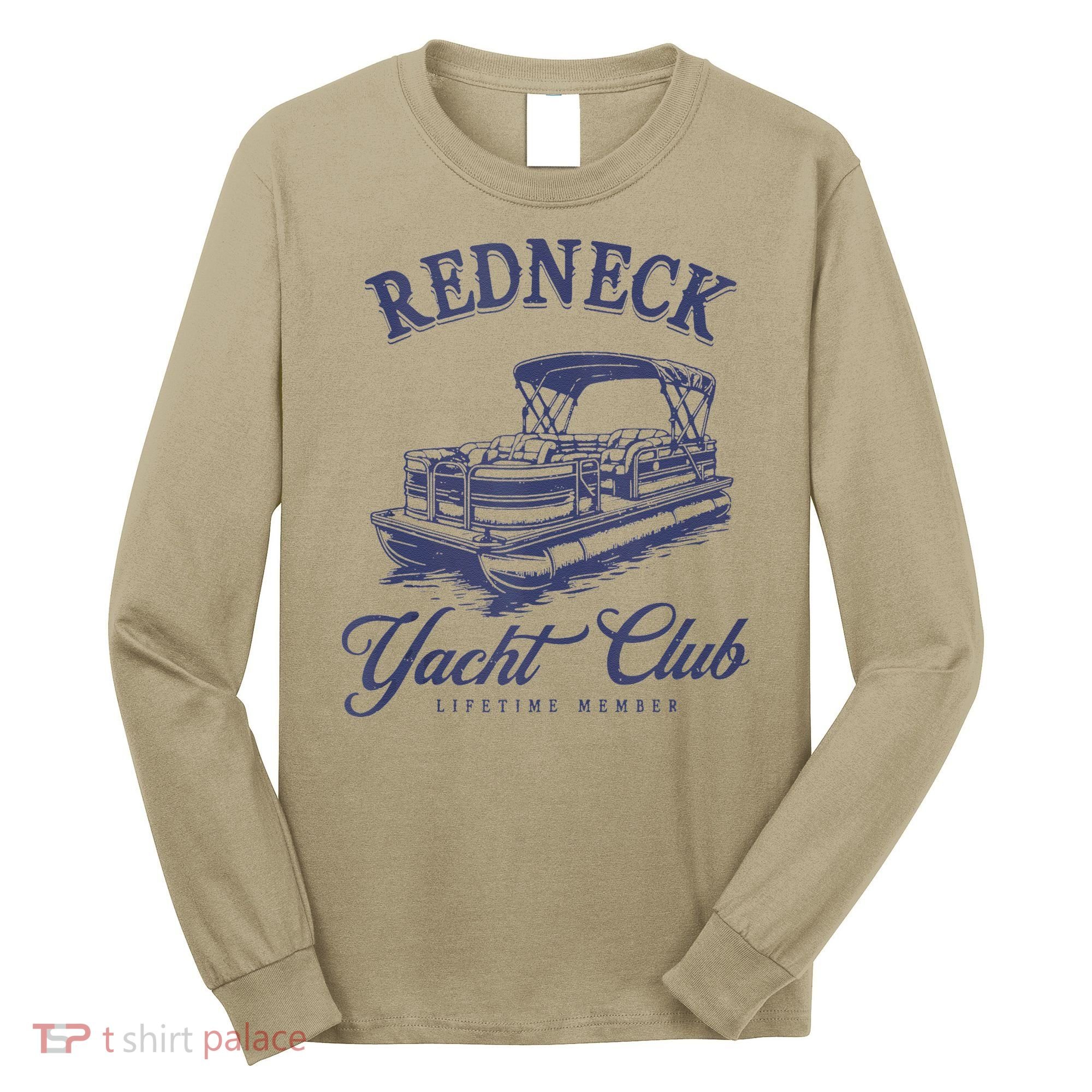 Redneck Yacht Social Club Party In Slow Motion Long Sleeve Shirt