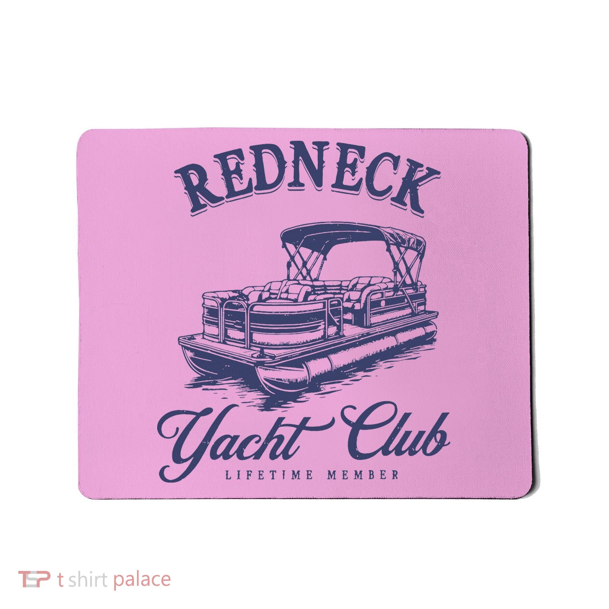 Redneck Yacht Social Club Party In Slow Motion Mousepad