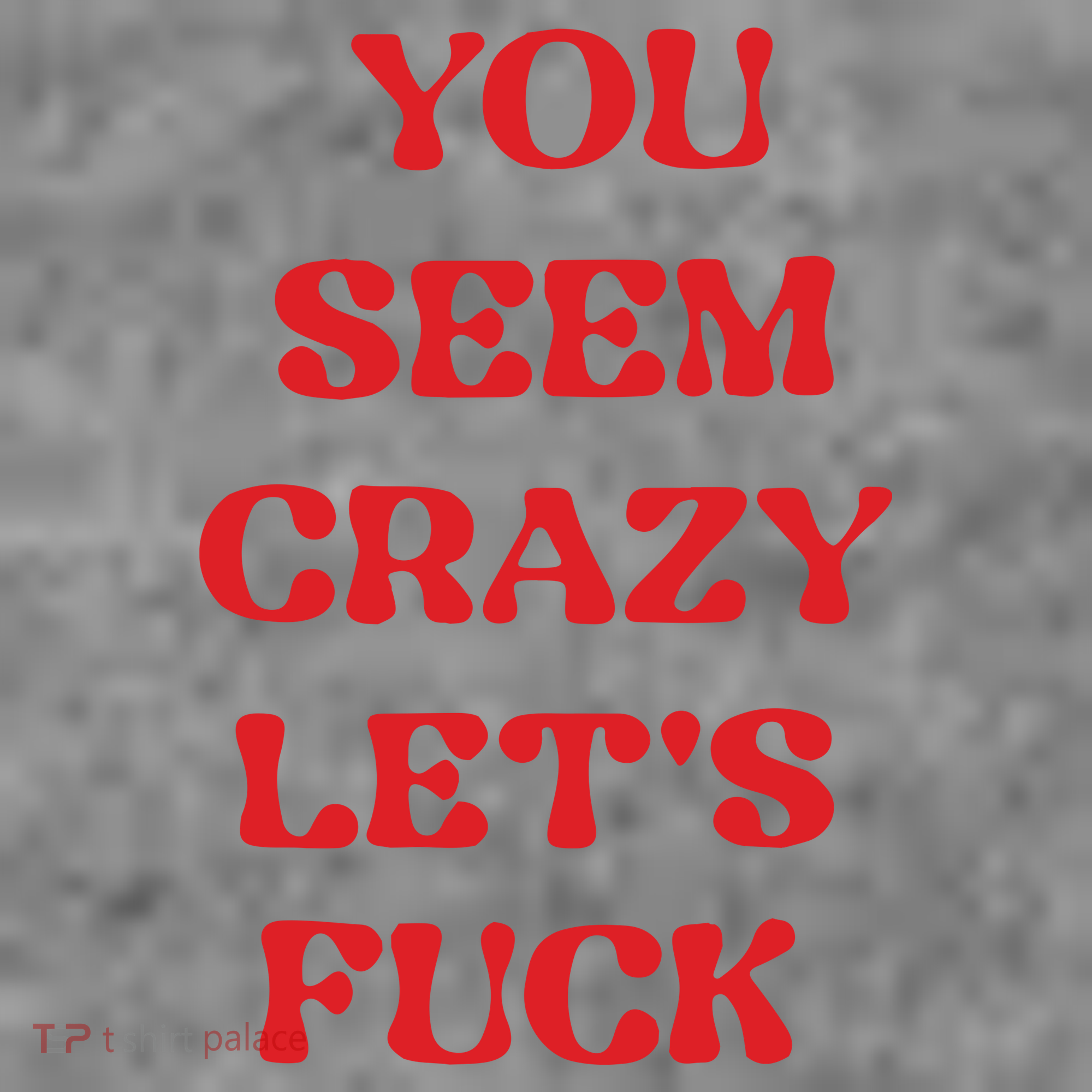 Rockstar You Seem Crazy LetS Fuck Toddler Hoodie