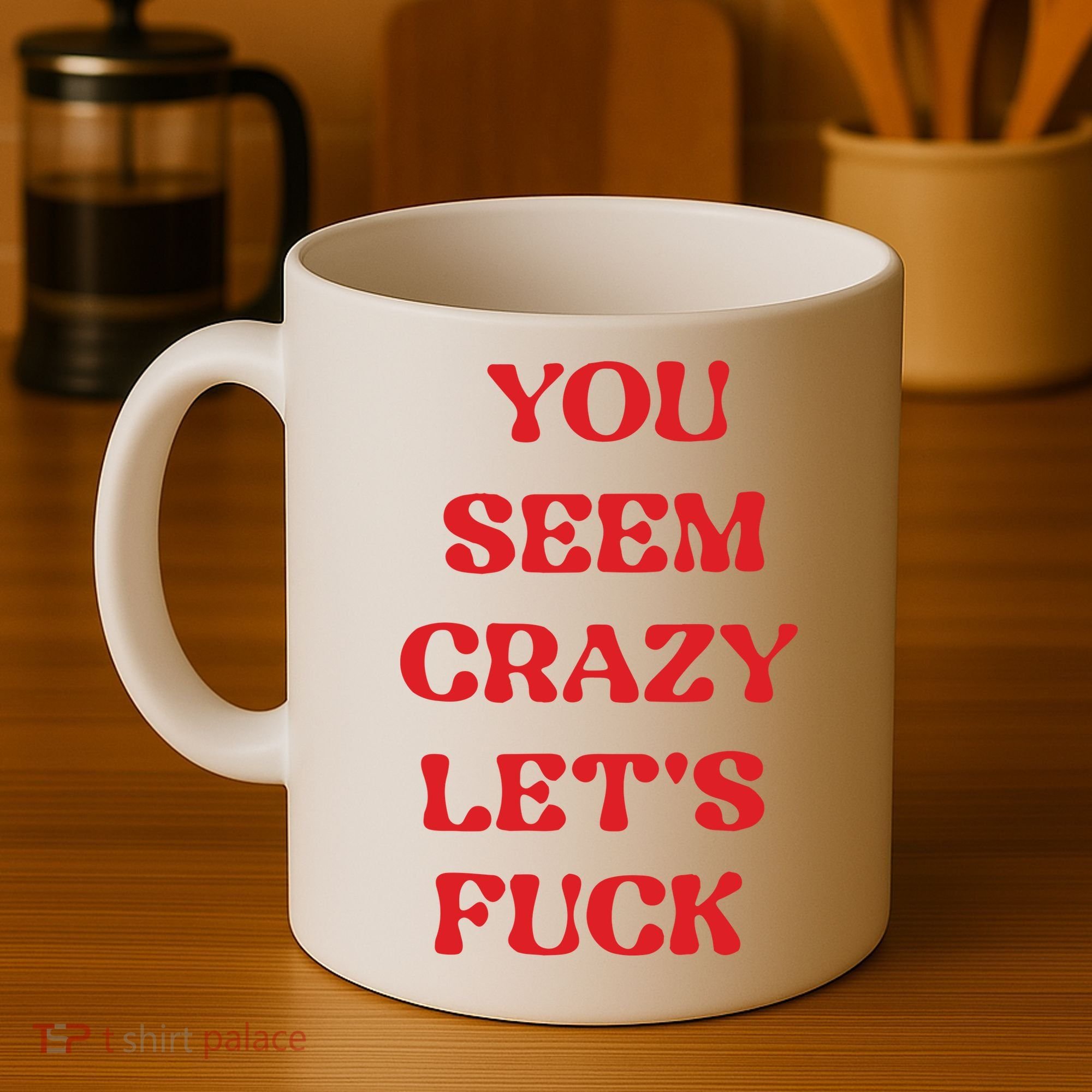 Rockstar You Seem Crazy LetS Fuck Coffee Mug