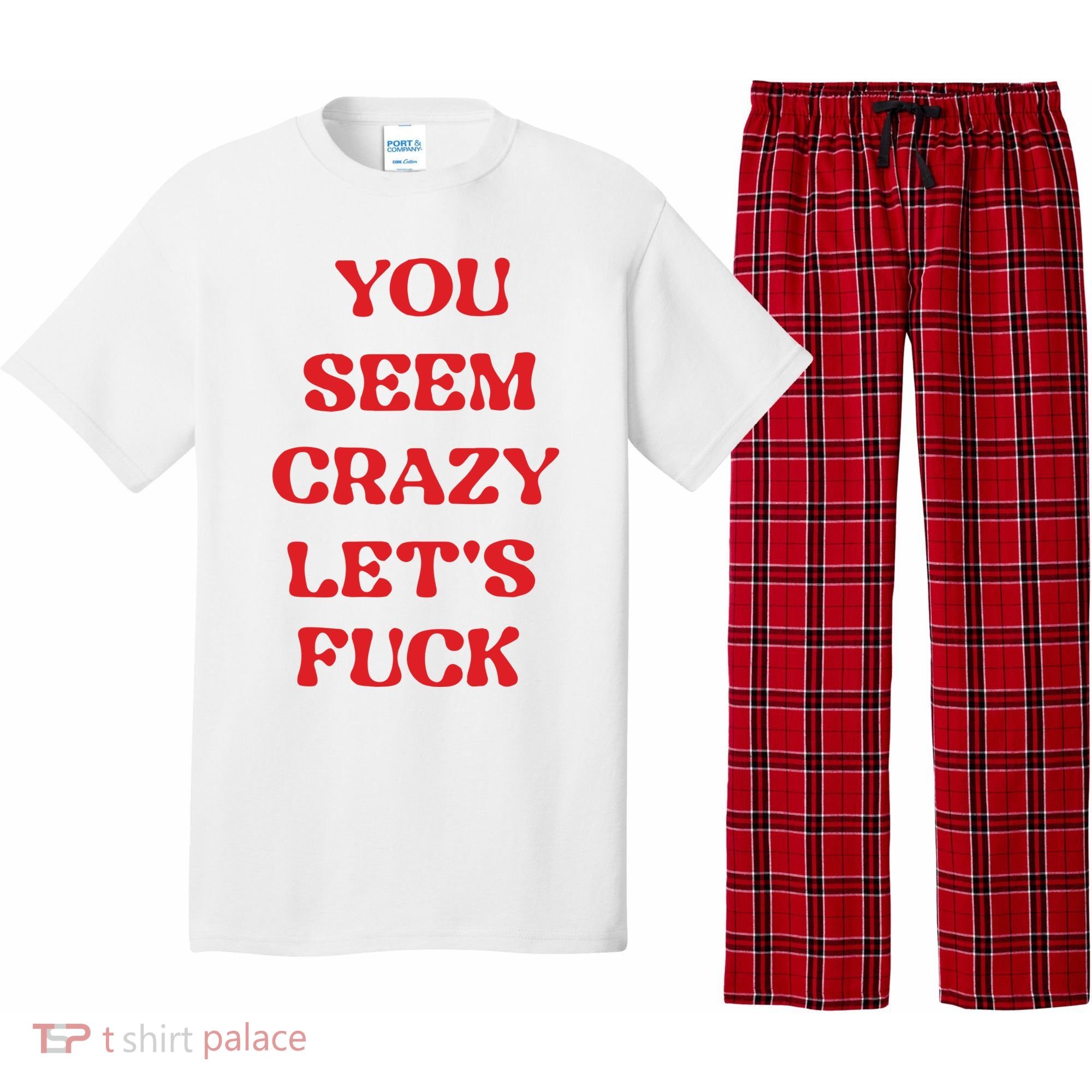 Rockstar You Seem Crazy LetS Fuck Pajama Set