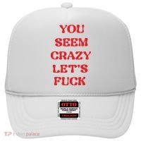 Rockstar You Seem Crazy LetS Fuck Hat thumb 0