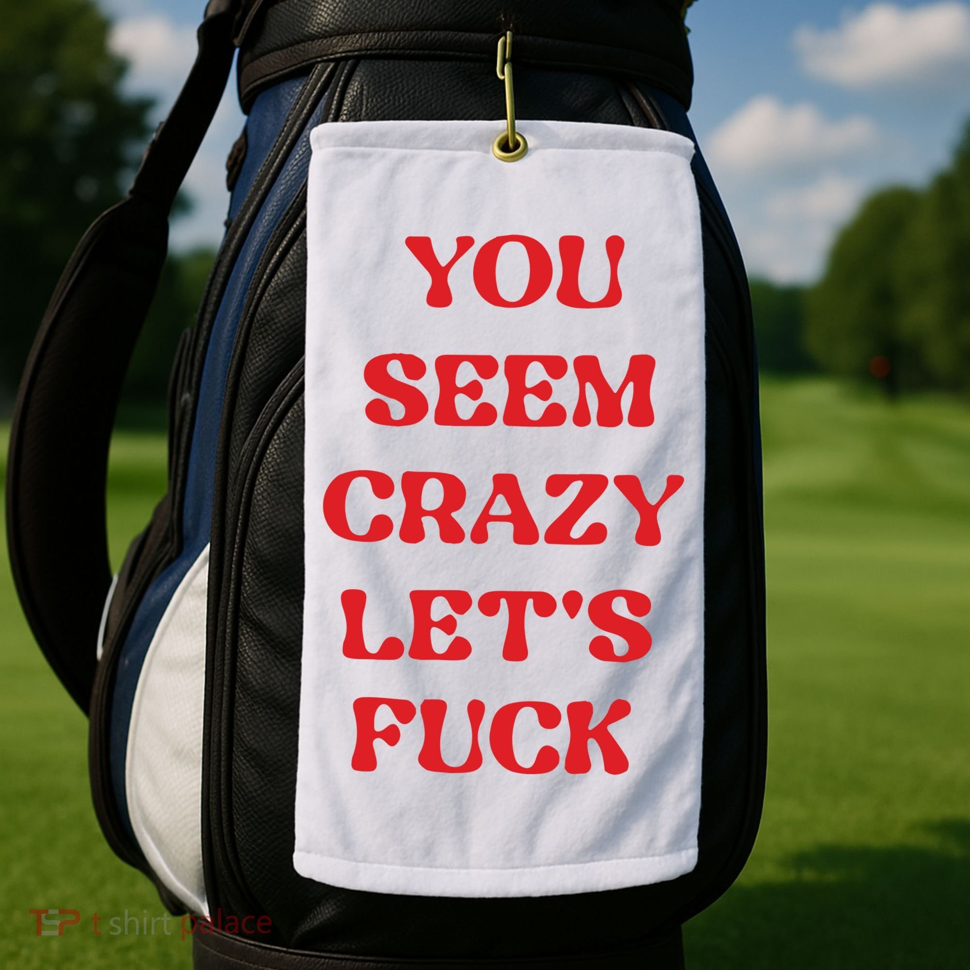 Rockstar You Seem Crazy LetS Fuck Golf Towel