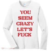Rockstar You Seem Crazy LetS Fuck Women's Long Sleeve Shirt thumb 0