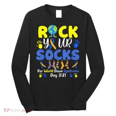 Rock Your Socks For World Down Syndrome Day Long Sleeve Shirt