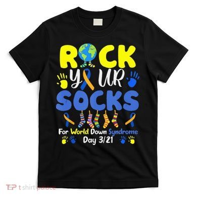 Rock Your Socks For World Down Syndrome Day T-Shirt