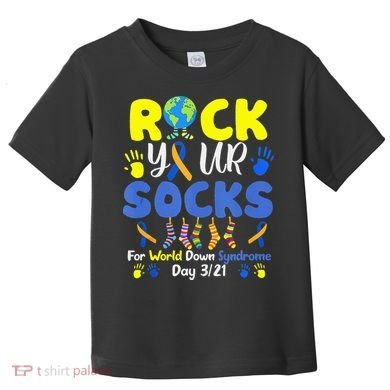 Rock Your Socks For World Down Syndrome Day Toddler T-Shirt