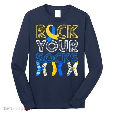 Rock Your Socks Down Syndrome Awareness Long Sleeve Shirt