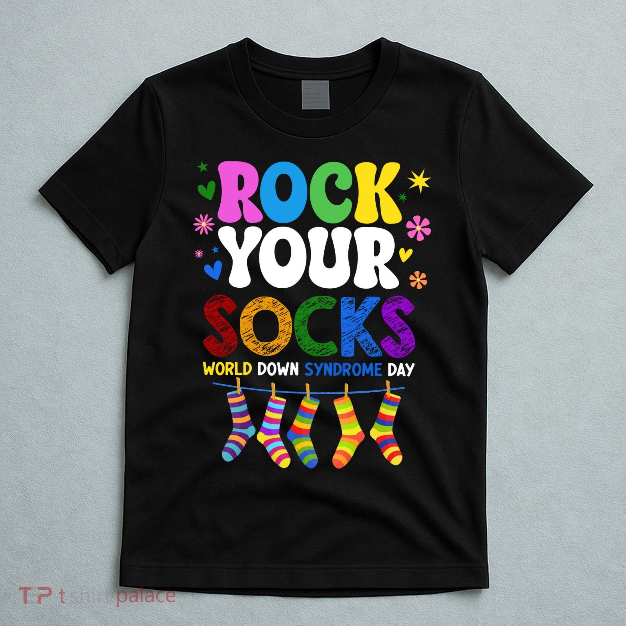 Rock Your Socks World Down Syndrome Awareness Day WDSD T-Shirt
