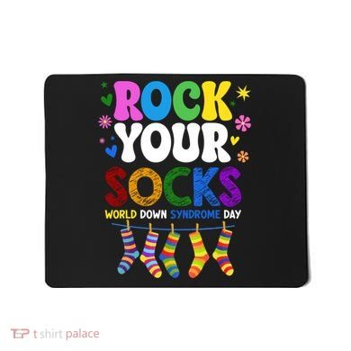 Rock Your Socks World Down Syndrome Awareness Day WDSD Mousepad