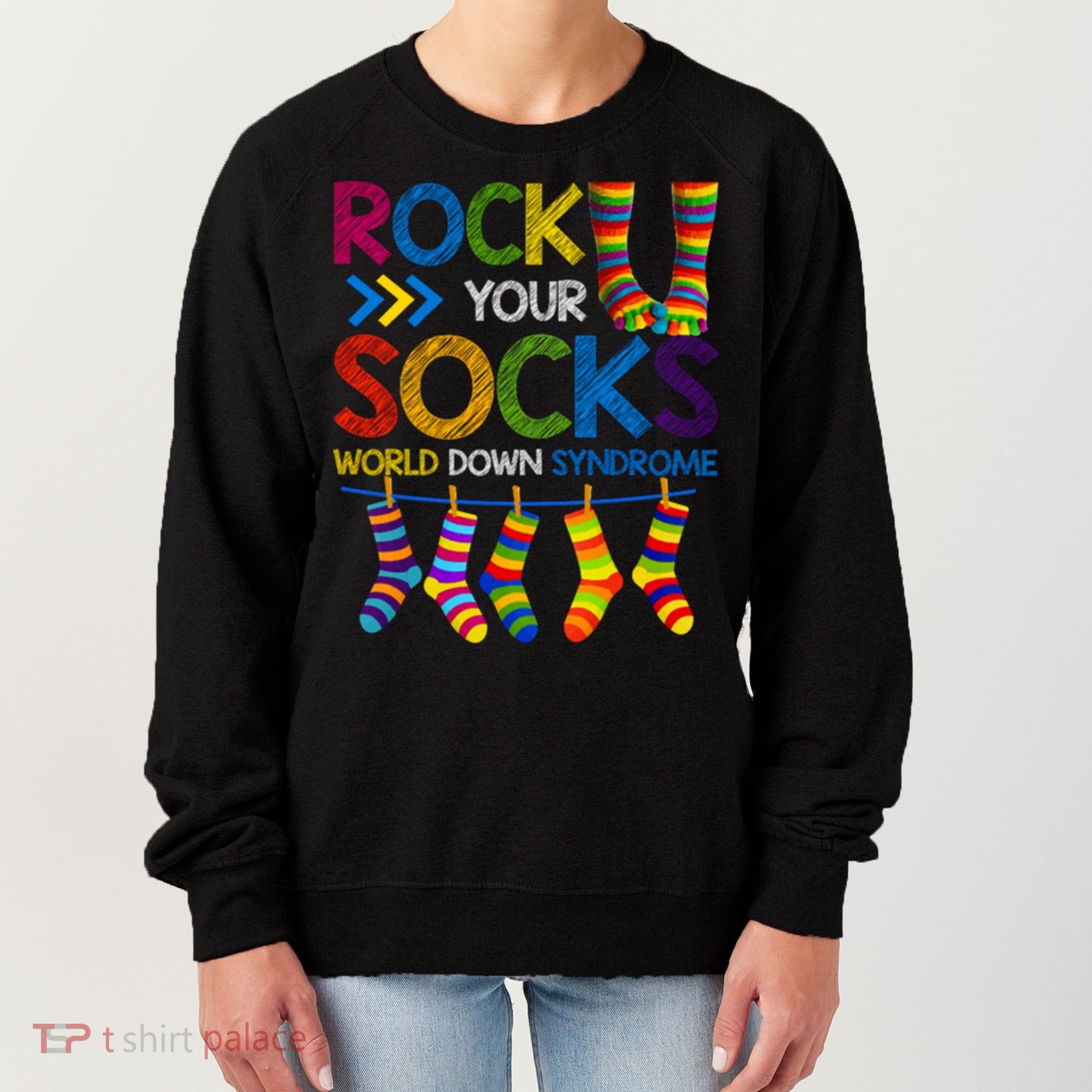 Rock Your Socks World Down Syndrome Awareness Women's Sweatshirt