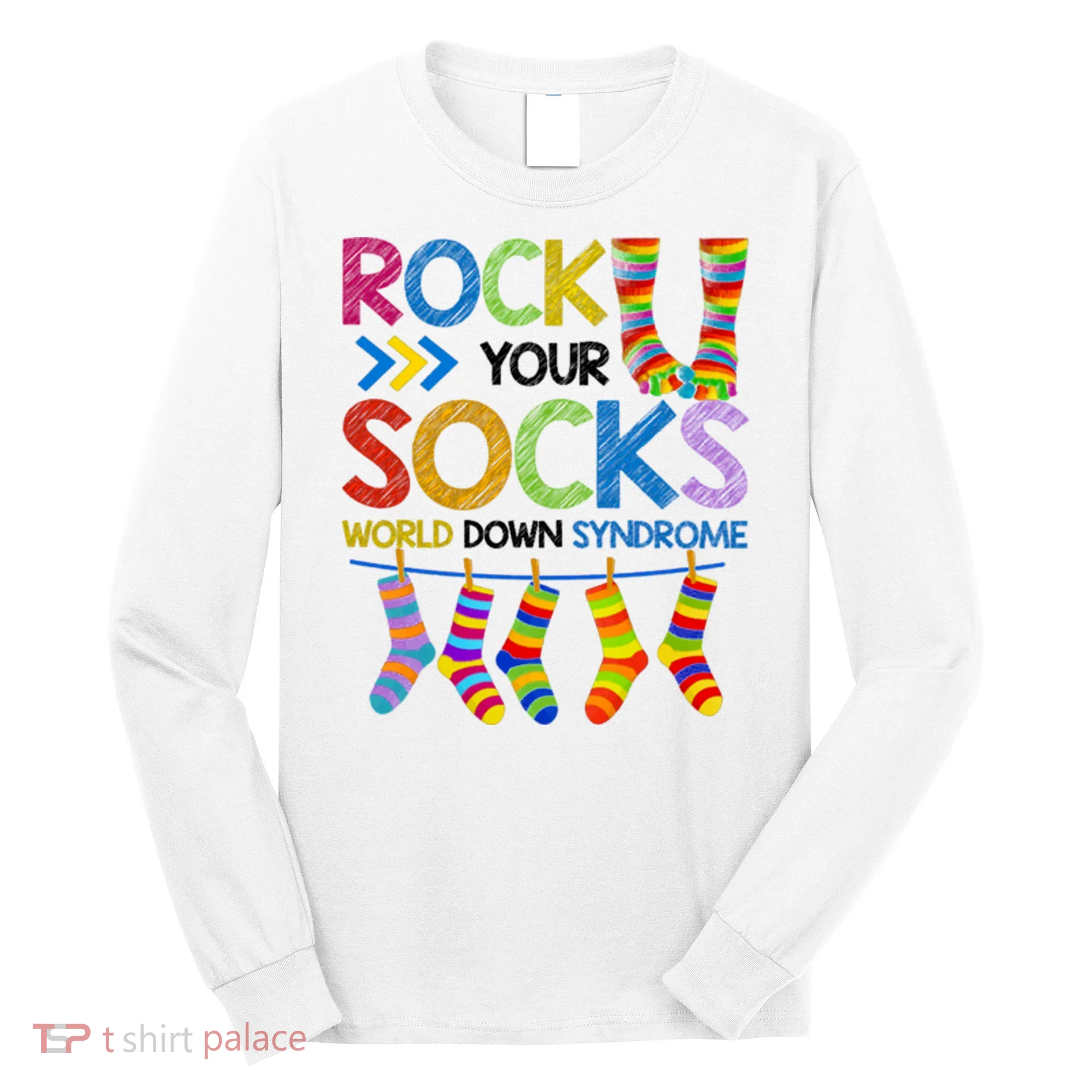 Rock Your Socks World Down Syndrome Awareness Long Sleeve Shirt