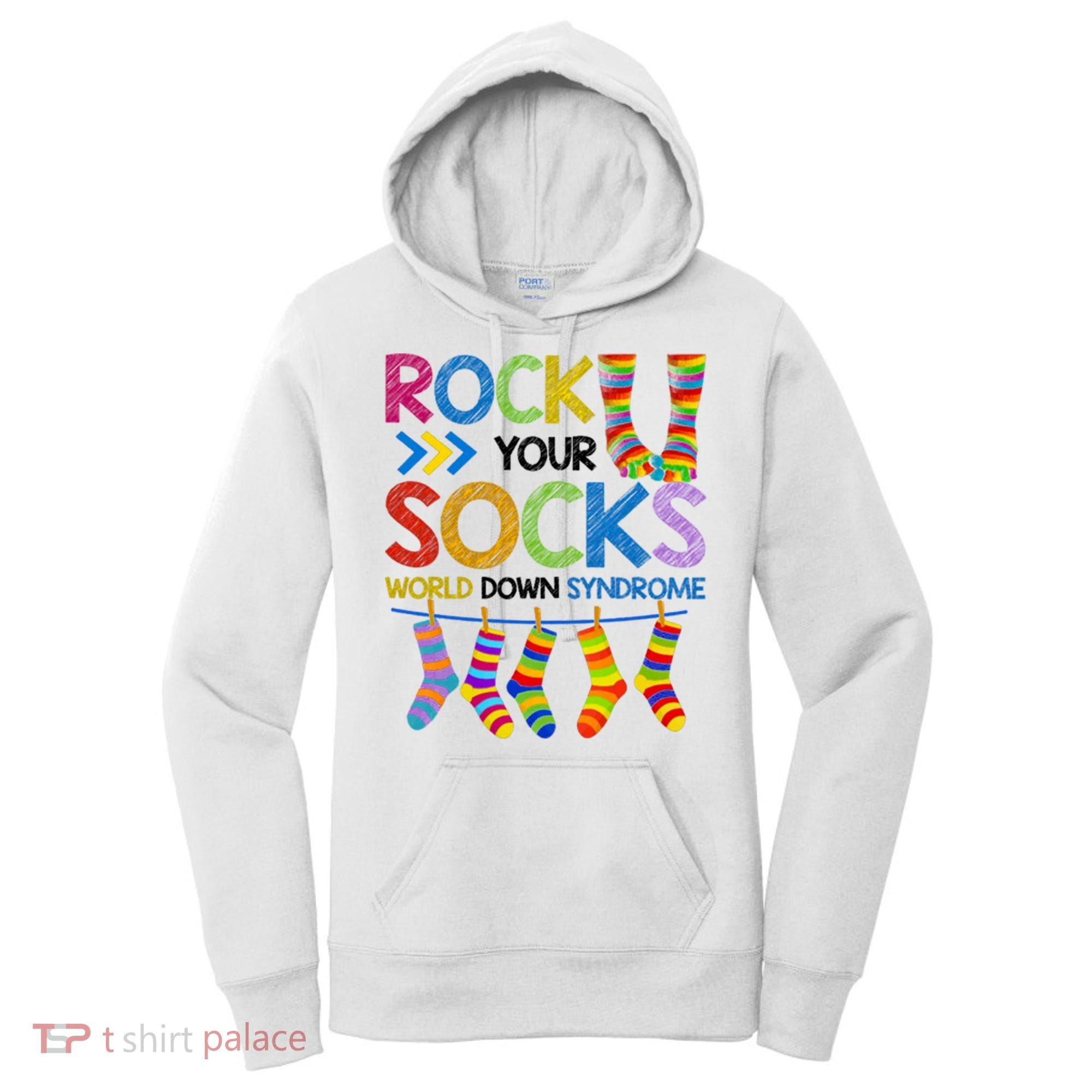 Rock Your Socks World Down Syndrome Awareness Women's Hoodie