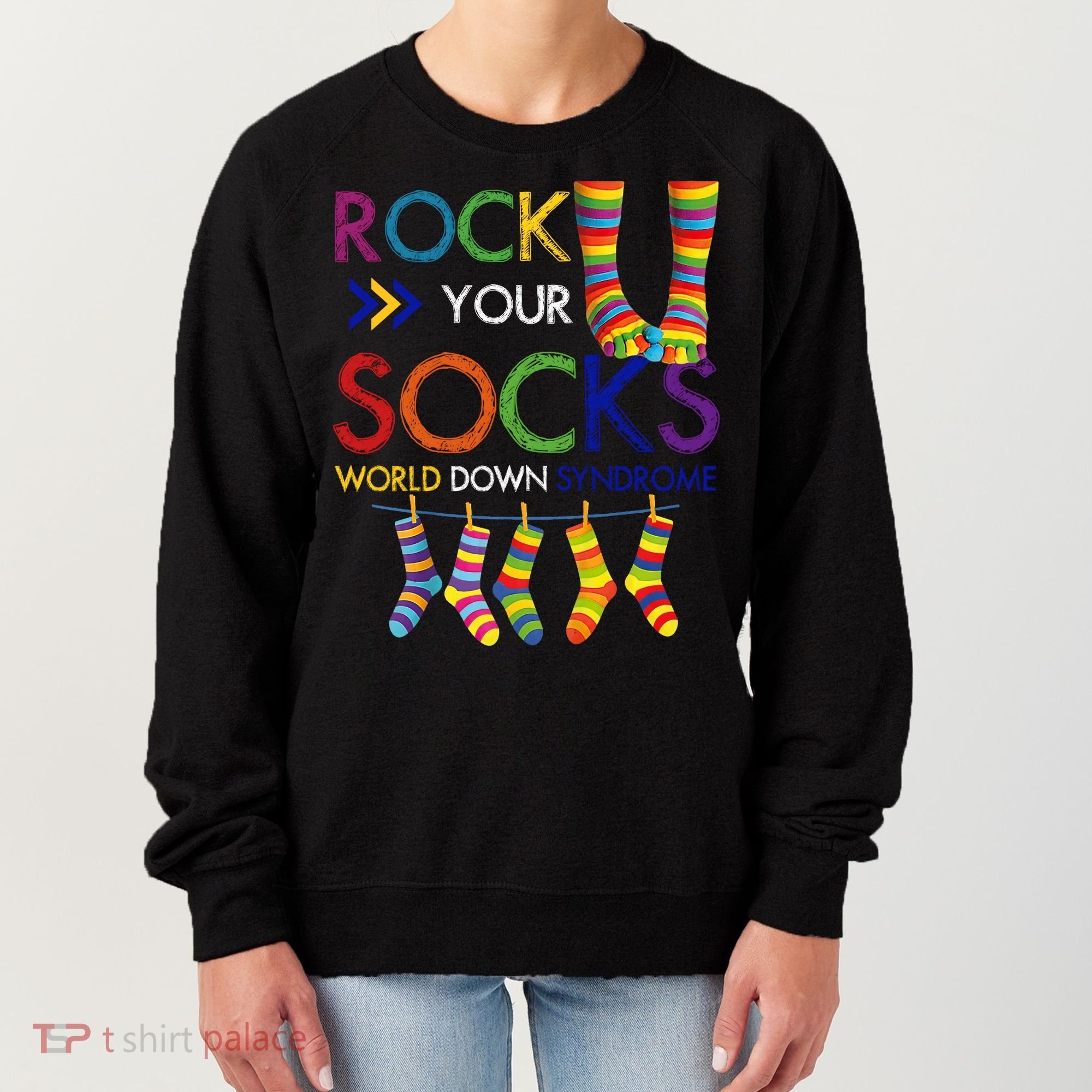 Rock Your Socks World Down Syndrome Awareness Women's Sweatshirt