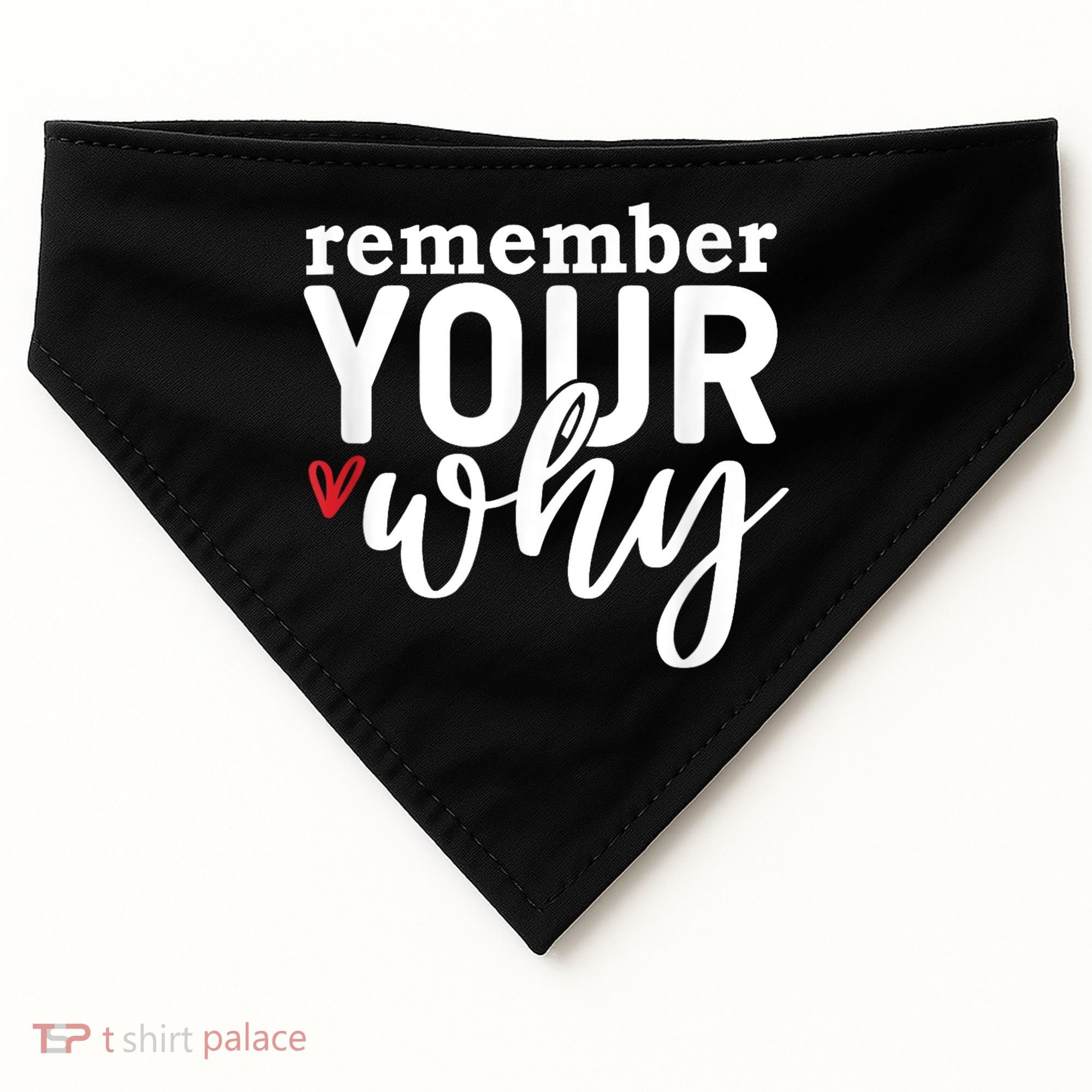 Remember Your Why Inspirational USA-Made Doggie Bandana